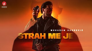 MUHAREM HADROVIC - STRAH ME JE (OFFICIAL VIDEO)