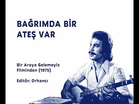 Bağrımda Bir Ateş