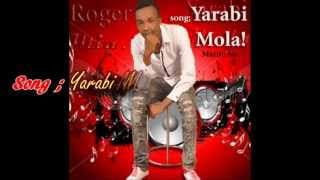 Roger Mia  Yarabi Mola