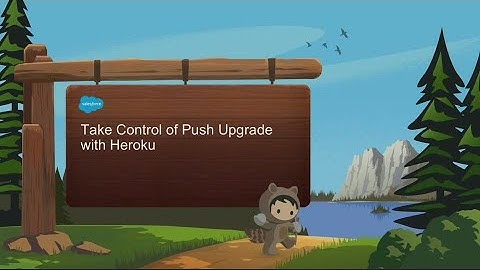 Take Control of Push Upgrades with Heroku