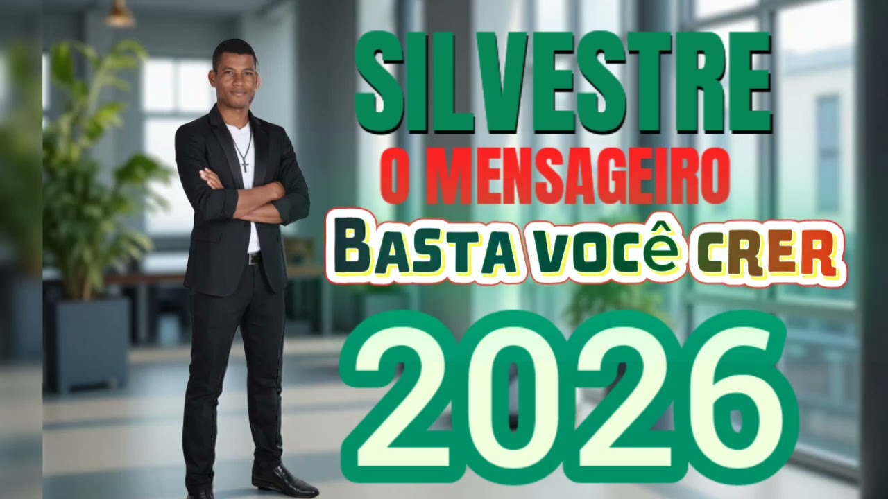NOVO LOUVOR BASTA VOCÊ  CRER SILVESTRE O MENSAGEIRO 