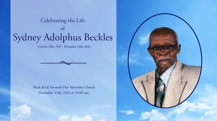 Celebrating The Life of Sydney Adolphus Beckles