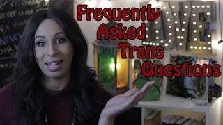 Frequently Asked Trans Questions