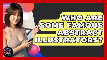 Who Are Some Famous Abstract Illustrators? - Graphic Design Nerd