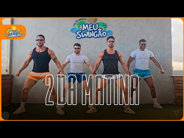 2 da Matina - Nego Jhá - Coreografia | Meu Swingão. class=