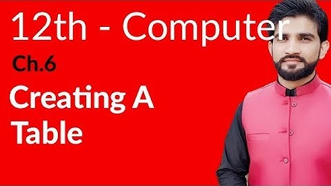 ICS Computer Part 2- Ch 6 - Creating A Table - Inter Part 2 Computer