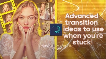 Advanced transition ideas to use when you