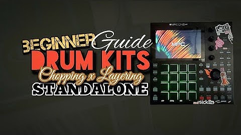 MPC STANDALONE Drum Kits x Chopping and Layering Samples