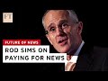 Rod sims on making google and facebook pay for news  ft