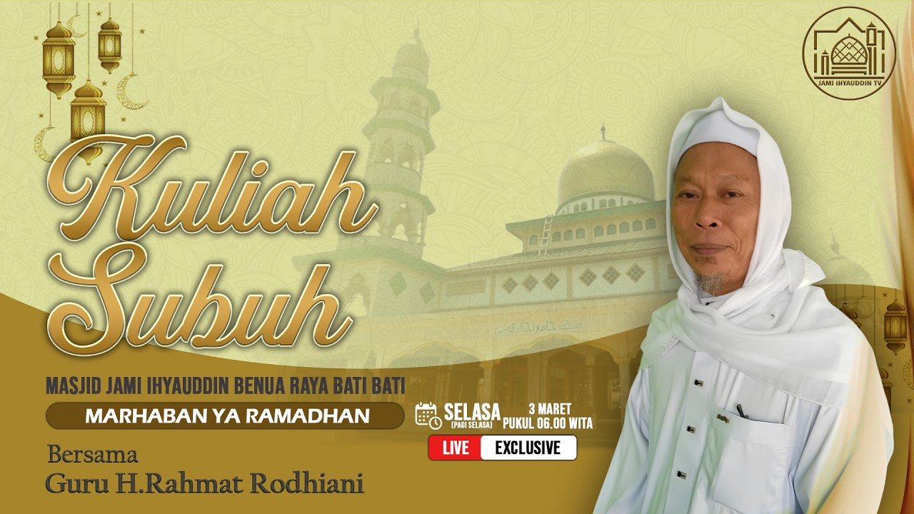 Kuliah Subuh Ramadhan | Masjid Jami Ihyauddin | 3 Maret 2026