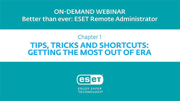 Better than ever: Trips, tricks and shortcuts to get the most out of ESET Remote Administrator