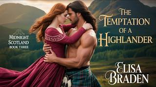 The Temptation of a Highlander | Full Audiobook – A Highland Romance Full of Passion & Adventure!