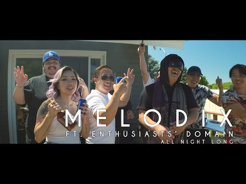 MELODIX - All Night Long ft. Enthusiasts Domain (Official MV)