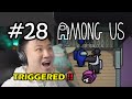 AKHIRNYA GW TRIGGERED GW KATAIN !! - Among Us [Indonesia] #28