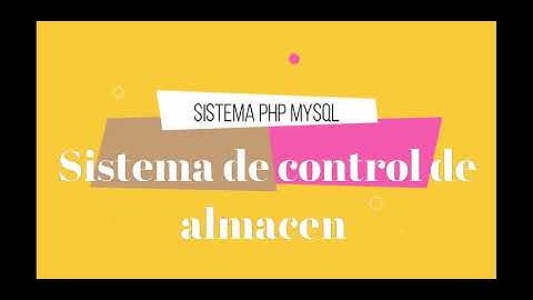 SISTEMA DE CONTROL DE ALMACEN PHP-MYSQL