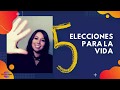 🚩 5 grandes elecciones para toda situación 😎 | Cinthia López _ Vive Tu Vida