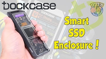 Dockcase ChiZha - The Smart SSD Enclosure with Power Loss Protection! : REVIEW