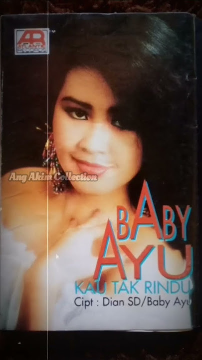 Baby Ayu ● Kau Tak Rindu ● Hp Record  Atlanfic Record