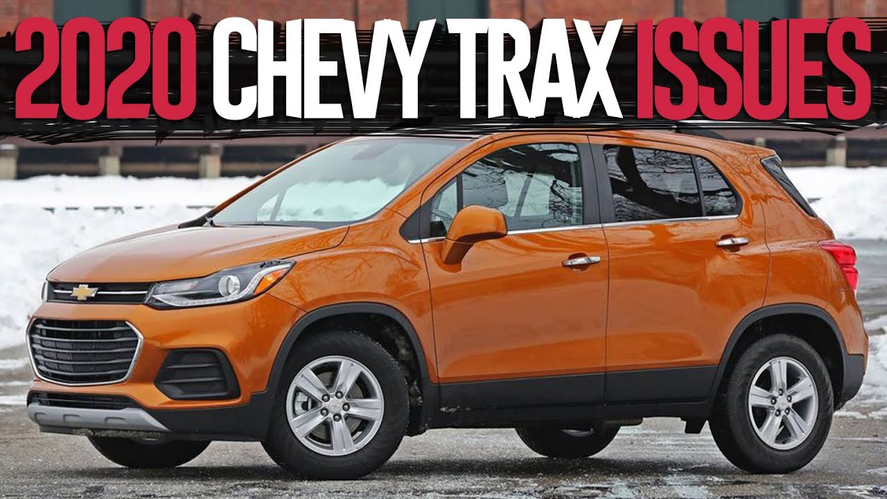 2020 Chevrolet Trax Problems and Complaints. Should you buy it? YouTube