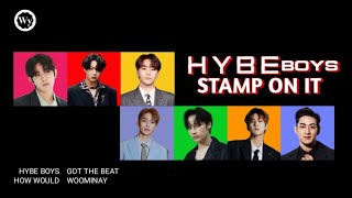 How Would HYBE BOYS sing 'STAMP ON IT' by GOT the beat ~ Line Distribution (Male Version)