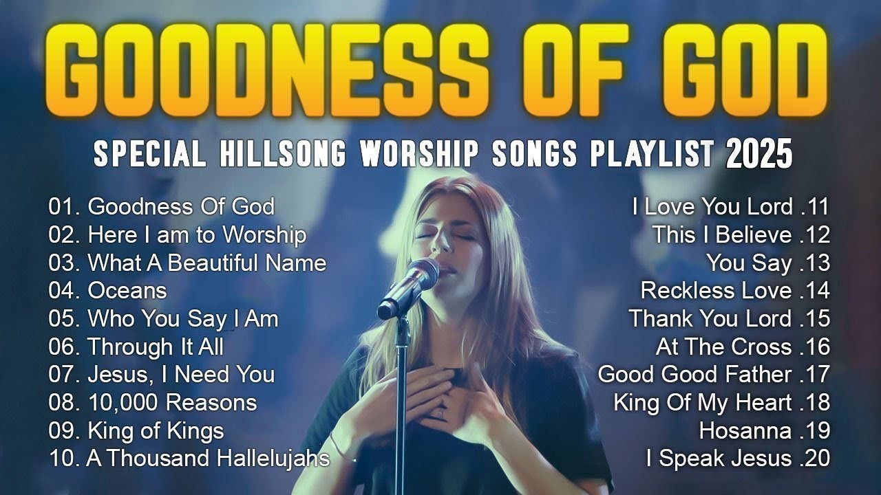 Goodness Of God 🙏Experience the BEST Hillsong Worship Music of 2025 ! #77