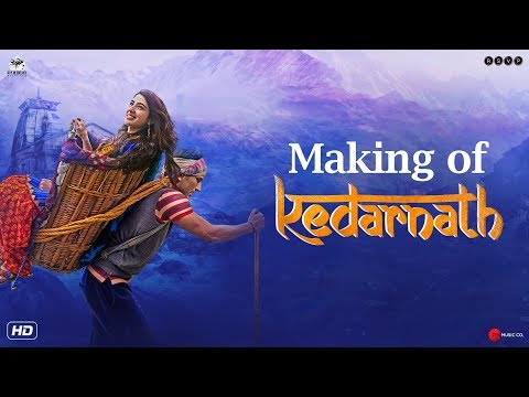 Making of Kedarnath | Sushant Singh Rajput | Sara Ali Khan | Abhishek Kapoor