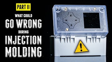 Parting Line, Sink Marks | WHAT COULD GO WRONG: Injection Molding | Some Serious Engineering - Ep2