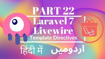 Part 22 Laravel Livewire Tutorial Series in Urdu/Hindi: Interesting Facts and Template Directives