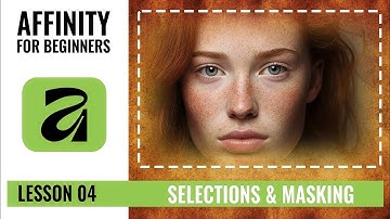 Affinity for Beginners — The Only Selections & Masking Tutorial You Need