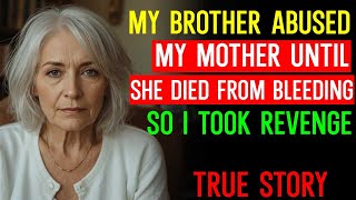 GRANDMA REVEALS HER TRUTH: MY BROTHER ABUSED MY MOTHER UNTIL SHE DIED, SO I TOOK REVENGE