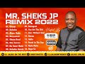 Dj julius best of mr sheks jp musa mix 2022 sheksmusa506 09067946719