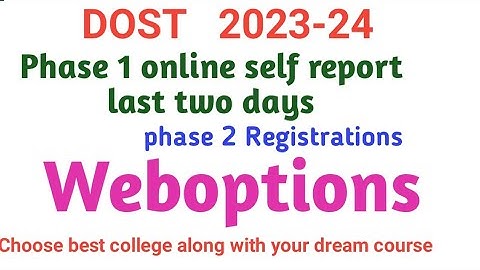 DOST 2023 Phase 2 Registrations weboptions phase 1 online self reporting last two days