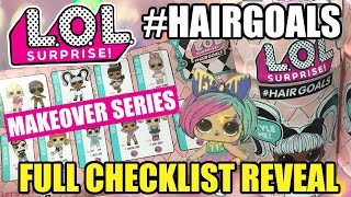 LOL Surprise #HAIRGOALS FULL CHECKLIST REVEAL! | L.O.L. Makeover Series | Series 4 Wave 3 + Series 5