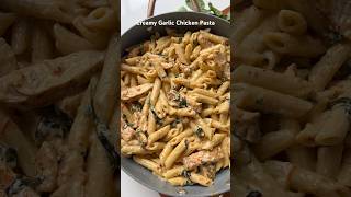 Creamy Garlic Chicken Pasta