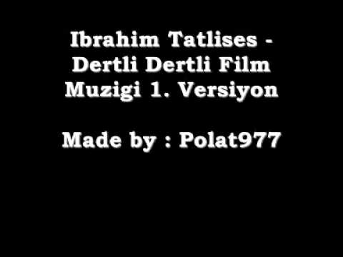 YouTube   YouTube Ibrahim Tatlises Dertli Dertli Film Muzigi 1 Versiyon