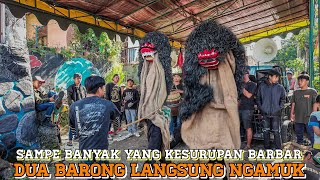 DUA BARONGAN NGAMUK SEKALIGUS..!!!  SAMPE BANYAK YANG KESURUPAN | SENI REAK BALEBAT PAKIDULAN