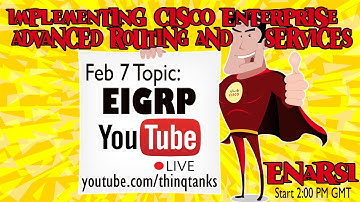 thinQtank Learning - ENARSI Live Stream (EIGRP)