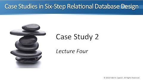 Case Studies in Six-Step Relational Database Design - Case Study 2