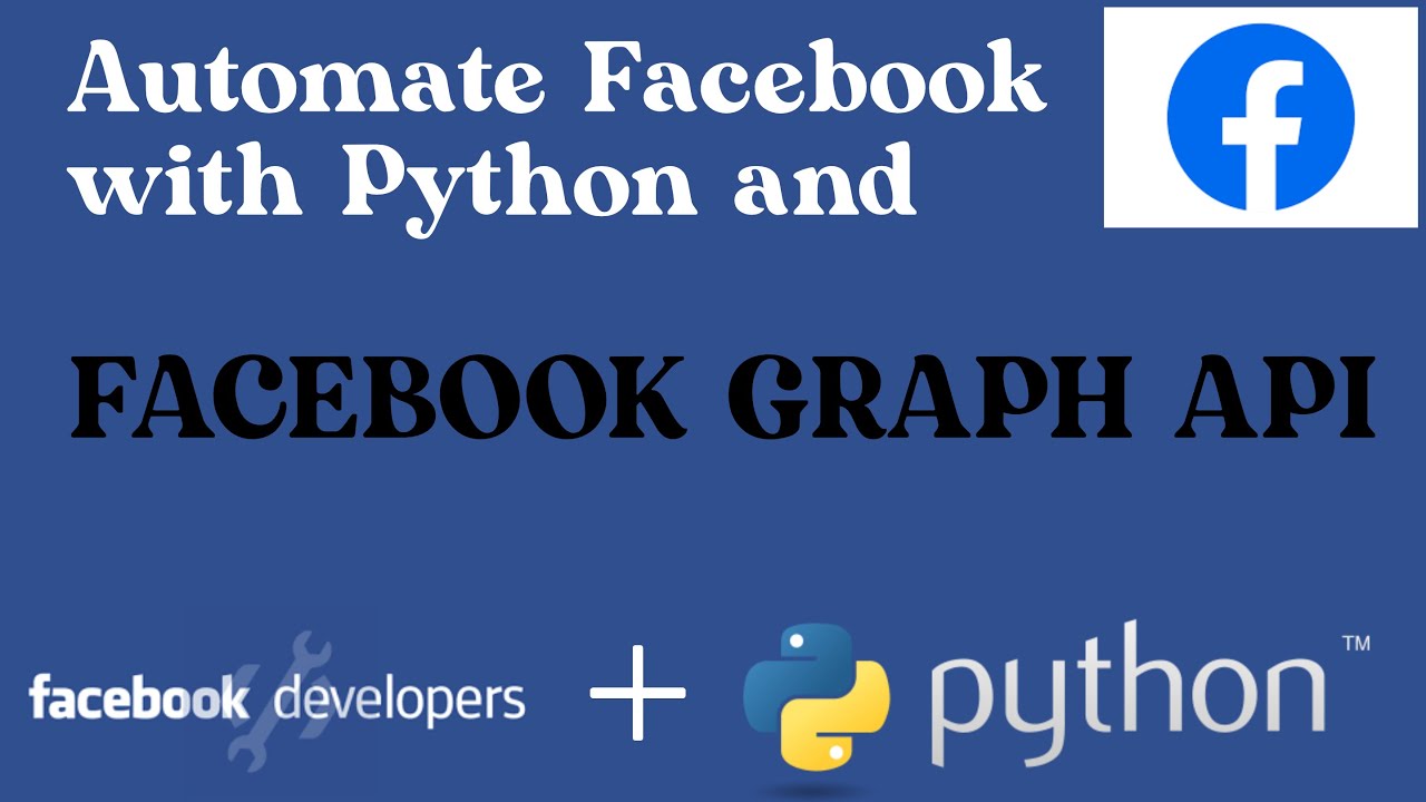 Automate Facebook Page Posts With Python And Facebook Graph Api