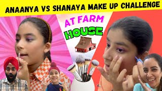 Anaanya Vs Shanaya Make Up Challenge At Farm House | RS 1313 VLOGS | Ramneek Singh 1313