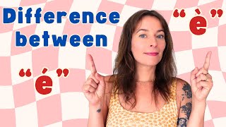 The DIFFERENCE Between E and E In French