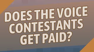 Does the Voice contestants get paid?