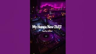 TaufiqAkmal - MY HUMPS New 2k22