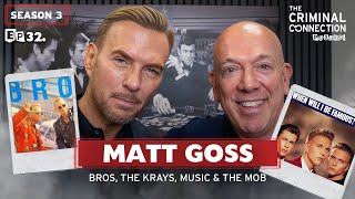 MATT GOSS: Bros, The Krays, Music & The Mob!