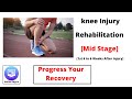 knee injury rehabilitation mid-stage first 4 to 6 weeks after the injury