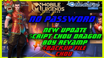 SCRIPT SKIN CHOU DRAGON BOY REVAMP FULL EFFECT AND SCRIPT BACKUP CHOU ORIGINAL NO PASSWORD TERBARU