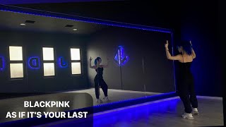 BLACKPINK - AS IF IT’S YOUR LAST Dance Tutorial Русский Туториал