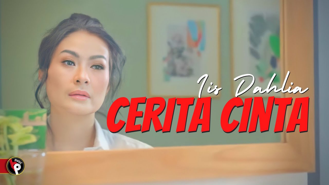 Iis Dahlia - Cerita Cinta (Official Music Video) | Kaun Tujhe