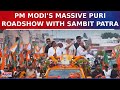 PM Modi Holds Massive Roadshow in Puri, Orissa With Sambit Patra | Lok Sabha Elections 2024
