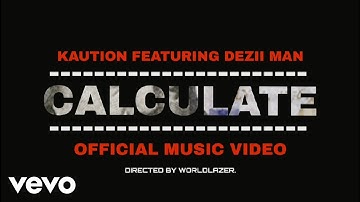 Kaution - CALCULATE (Official Music Video) ft. Dezii-Don